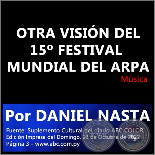 OTRA VISIÓN DEL 15º FESTIVAL MUNDIAL DEL ARPA - Por DANIEL NASTA - Domingo, 23 de Octubre de 2022